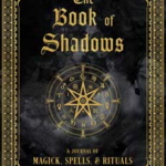 Book of shadows, Magick, Spells & Rituals (hc) by Anastasia Greywolf