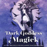 Dark Goddess Magick by C Ara Cambell