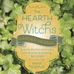 Hearth Witch's Garden Herbal by Anna Franklin