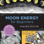 Moon Energy for Beginners by Simone Butler