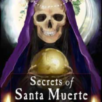 Secrets of Santa Muerte by Cressida Stone