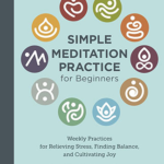 Simple Meditation Practice for Beginners by Paula Watkins