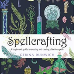 Spellcrafting, Beginner's Guide by Gerina Dunwich