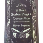 Witch's Shadow Magick Compendium by Raven Digitalis
