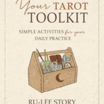 Your Tarot toolkit by Ru-Lee Story
