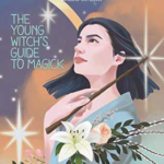 Young Witch's Guide to Magick (hc) Cassandra Eason