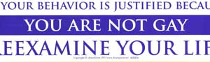 If your Behavior is Justified because You Are Not Gay Reexamine Your Life