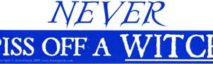 Never Piss Off A Witch bumper sticker
