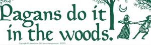 Pagans Do It In The Woods bumper sticker