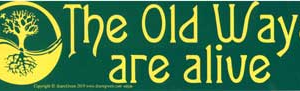 The Old Ways Are Alive